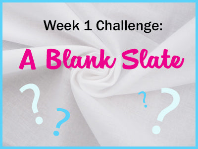 Fashion Challenge 5 - Week 1: A Blank Slate