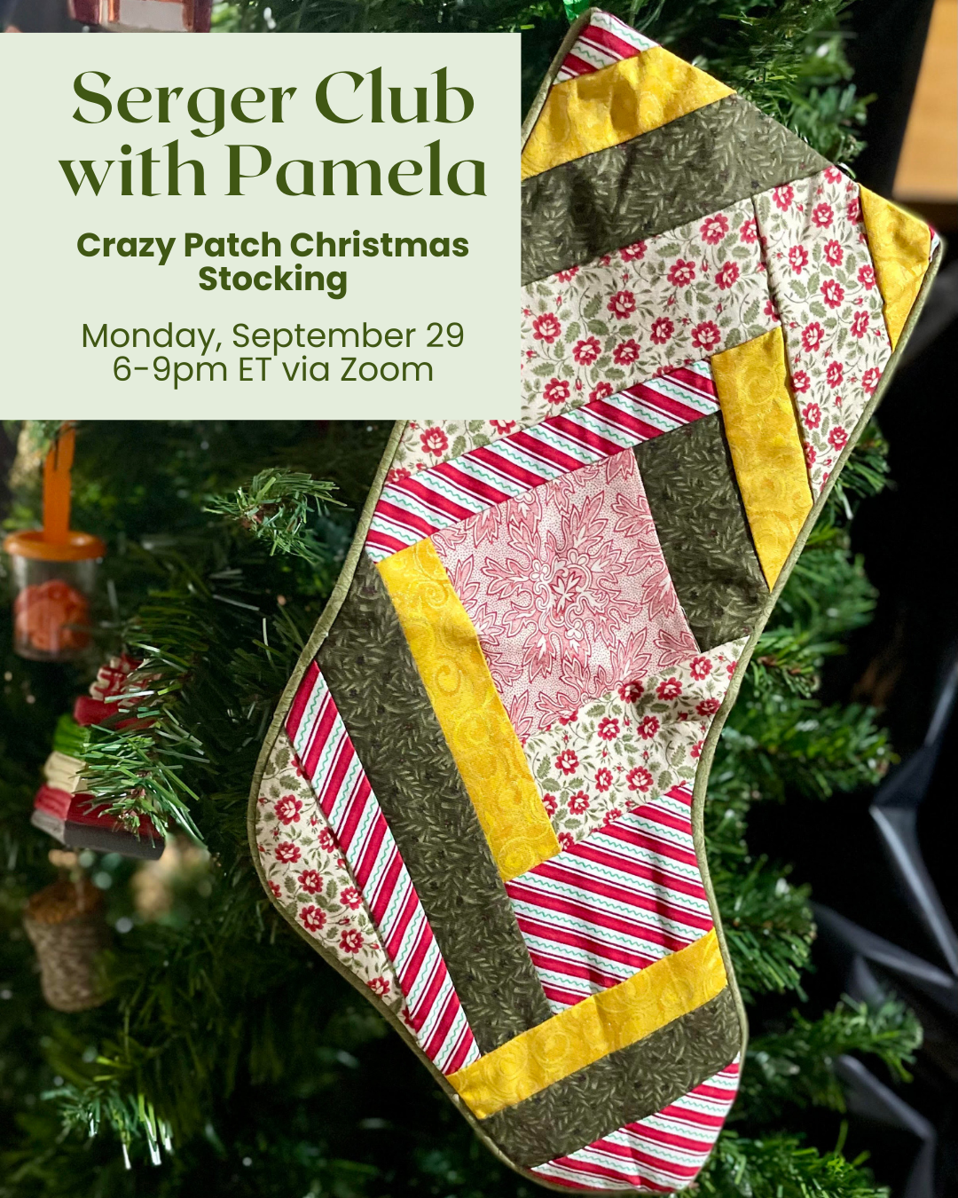 Pamela's Serger Club - Crazy Patch Christmas Stocking - Monday, September 29 - 6-9pm ET via Zoom