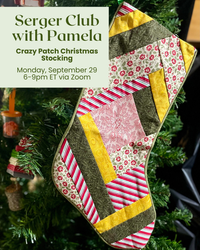 Pamela's Serger Club - Crazy Patch Christmas Stocking - Monday, September 29 - 6-9pm ET via Zoom