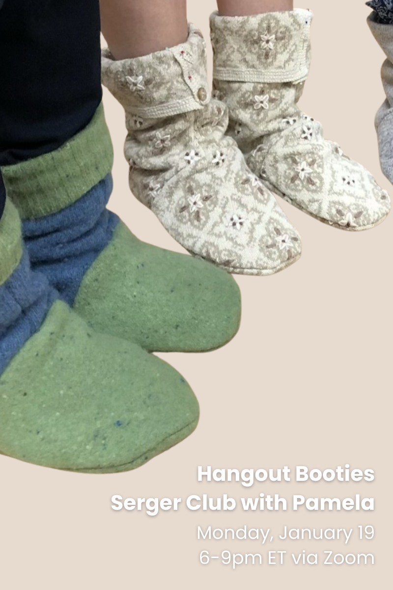 Hangout Booties - A Serger Club Class with Pamela Leggett -Monday, January 19, 6-9pm ET via Zoom