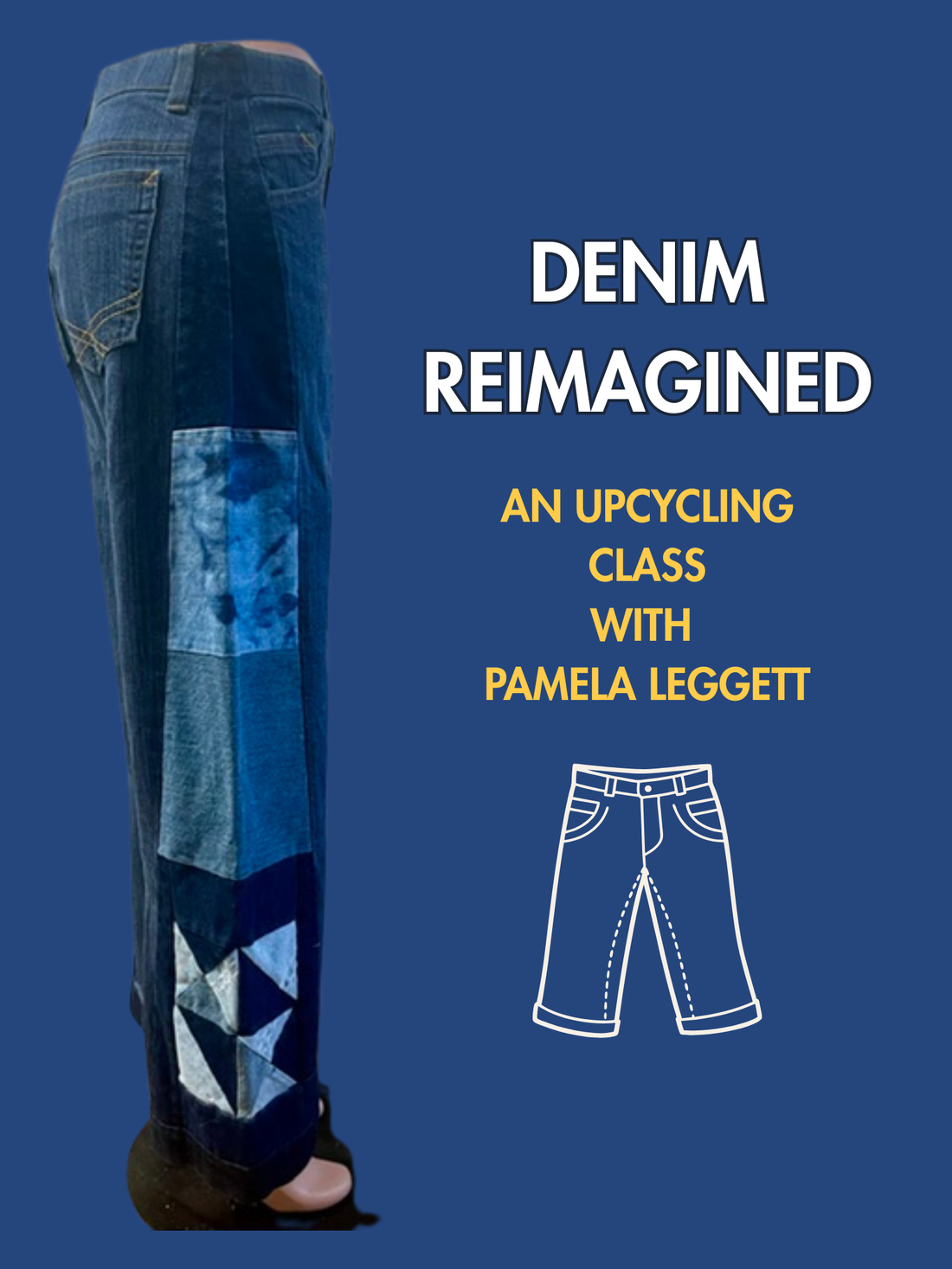 Denim Reimagined: An Upcycling Class with Pamela Leggett - October 1, 7-9pm ET via Zoom
