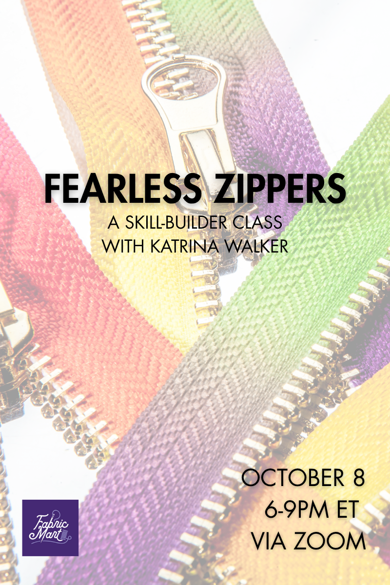 Fearless Zippers Class with Katrina Walker - Wednesday, October 8, 6-9pm ET via Zoom