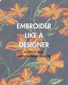 Embroider Like a Designer - A Stitch Talk with Katrina Walker - Wednesday, November 5, 7-8:30 pm ET via Zoom
